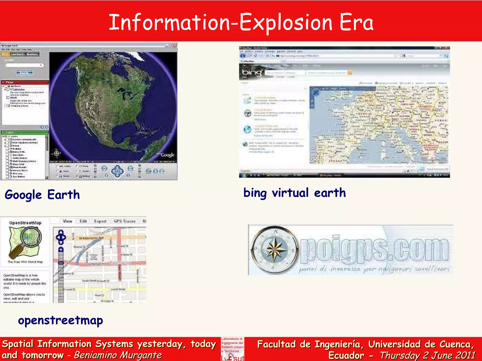 Information-Explosion Era Google Earth bing virtual earth openstreetmap 