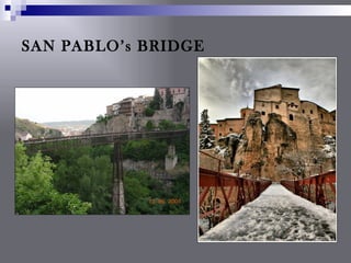 SAN PABLO’s BRIDGE
 