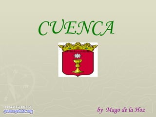CUENCA


    by Mago de la Hoz
 