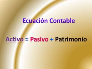 Ecuación Contable
 