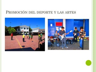 PROMOCIÓN DEL DEPORTE Y LAS ARTES
 