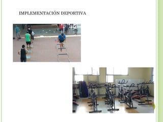 IMPLEMENTACIÓN DEPORTIVA
 