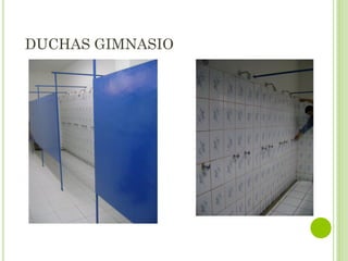 DUCHAS GIMNASIO
 
