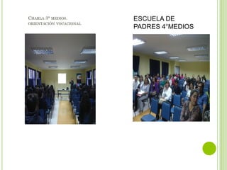 CHARLA 3° MEDIOS.
ORIENTACIÓN VOCACIONAL
 