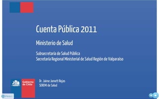 Presentación Cuenta Publica 2011 SSRV