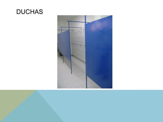 DUCHAS
 