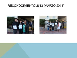 RECONOCIMIENTO 2013 (MARZO 2014)
 