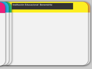 Institución Educacional Benemérita
 