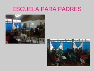 ESCUELA PARA PADRES
 