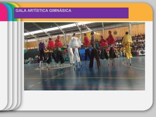 GALA ARTÍSTICA GIMNÁSICA
 