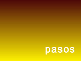 pasos
 