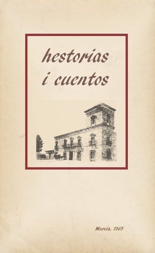 hestorias
i cuentos
Murcia, 1865
 