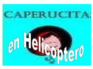 en Helicóptero 