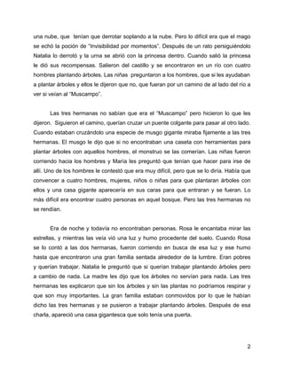 una nube, que tenían que derrotar soplando a la nube. Pero lo difícil era que el mago
se echó la poción de “Invisibilidad ...