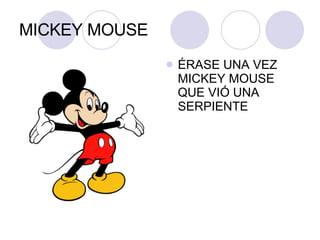 MICKEY MOUSE ,[object Object]