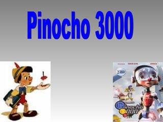 Pinocho 3000 