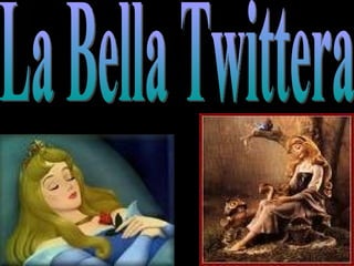 La Bella Twittera 