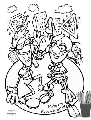 n
                        a co es
                   Pint t
                           e
 ilustración
Toni Espinar
               Fideu y Pup
 
