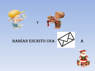 y Habían escrito una a