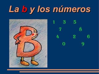 La  b  y los números ,[object Object]