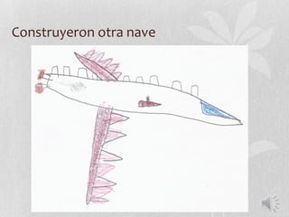 Construyeron otra nave
 