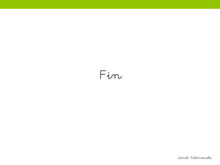 Fin
Janet Valenzuela