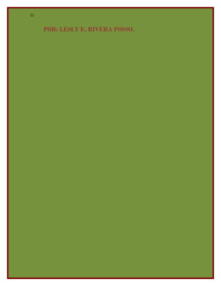 Cr


     POR: LESLY E. RIVERA POSSO.
 