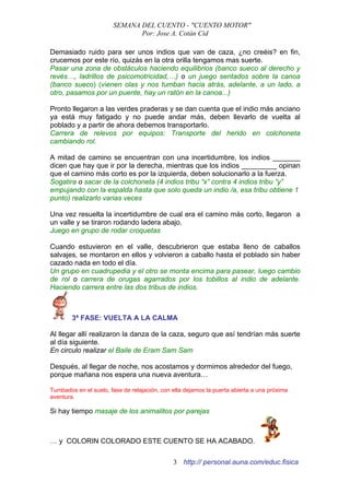 SEMANA DEL CUENTO - "CUENTO MOTOR"
                              Por: Jose A. Cotán Cid

Demasiado ruido para ser unos ind...