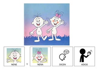 NENE NENA DICENY ADIOS
 