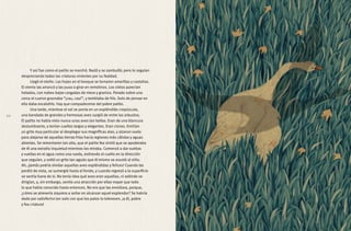 Y así fue como el patito se marchó. Nadó y se zambulló; pero lo seguían
despreciando todas las criaturas vivientes por su fealdad.
Llegó el otoño. Las hojas en el bosque se tornaron amarillas y castañas.
El viento las arrancó y las puso a girar en remolinos. Los cielos parecían
helados, con nubes bajas cargadas de nieve y granizo. Parado sobre una
cerca el cuervo graznaba “¡cau, cau!”, y temblaba de frío. Solo de pensar en
ello daba escalofrío. Hay que compadecerse del pobre patito.
Una tarde, mientras el sol se ponía en un espléndido crepúsculo,
una bandada de grandes y hermosas aves surgió de entre los arbustos.
El patito no había visto nunca unas aves tan bellas. Eran de una blancura
deslumbrante, y tenían cuellos largos y elegantes. Eran cisnes. Emitían
un grito muy particular al desplegar sus magníficas alas, y alzaron vuelo
para alejarse de aquellas tierras frías hacia regiones más cálidas y aguas
abiertas. Se remontaron tan alto, que el patito feo sintió que se apoderaba
de él una extraña inquietud mientras los miraba. Comenzó a dar vueltas
y vueltas en el agua como una rueda, estirando el cuello en la dirección
que seguían, y soltó un grito tan agudo que él mismo se asustó al oírlo.
Ah, ¡jamás podría olvidar aquellas aves espléndidas y felices! Cuando las
perdió de vista, se sumergió hasta el fondo, y cuando regresó a la superficie
se sentía fuera de sí. No tenía idea qué aves eran aquellas, ni adónde se
dirigían, y, sin embargo, sentía una atracción por ellas mayor que todo
lo que había conocido hasta entonces. No era que las envidiara, porque,
¿cómo se atrevería siquiera a soñar en alcanzar aquel esplendor? Se habría
dado por satisfecho tan solo con que los patos lo tolerasen, ¡a él, pobre
y fea criatura!
22
 