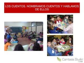LOS CUENTOS. NOMBRAMOS CUENTOS Y HABLAMOS DE ELLOS