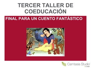 TERCER TALLER DE COEDUCACIÓN ,[object Object]
