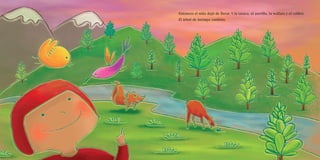 Entonces el niño dejó de llorar. Y la taruca, el zorrillo, la wallata y el colibrí.
El árbol de Intimpa también.
 