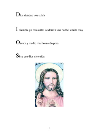 Dios siempre nos cuida

I siempre yo rezo antes de dormir una noche estaba muy

Oscura y medio mucho miedo pero

Si se que dios me cuida




                          3
 
