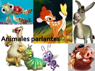 Animales parlantes
 