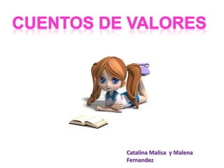 Catalina Malisa y Malena
Fernandez
 