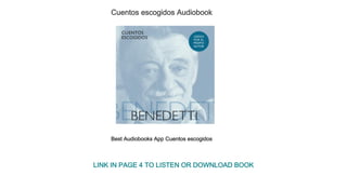 Cuentos escogidos Audiobook
Best Audiobooks App Cuentos escogidos
LINK IN PAGE 4 TO LISTEN OR DOWNLOAD BOOK
 