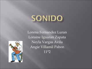 Lorena Fernandez Luran Loraine Iguaran Zapata Neyla Vargas Avila Angie Villamil Pabon 11°2 