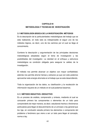 CAPITULO III
          METODOLOGIA Y TECNICAS DE INVESTIGACIÓN


3.1 METODOLOGÍA BÁSICA DE LA INVESTIGACIÓN: MÉTODOS
Es la...