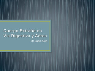 Dr Juan Alca
 