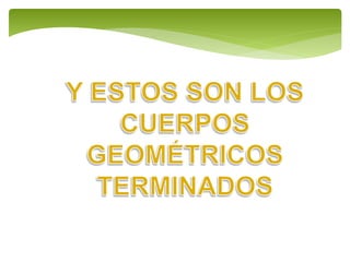 Cuerpos geométricos   y3c