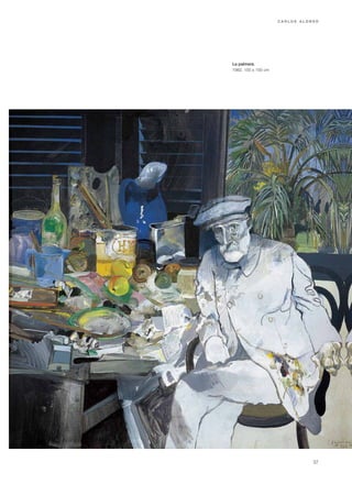 CARLOS ALONSO




La palmera,
1982, 150 x 150 cm




                                37
 