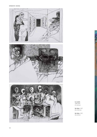 ERNESTO DEIRA




                Le couloir,
                19/8/1978,
                31 x 50 cm

                Sin título, 1977,
                25 x 34,5 cm

                Sin título, 1977,
                34 x 49 cm




52
 