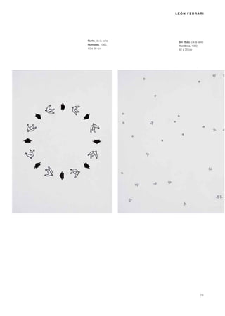 LEÓN FERRARI




Norte, de la serie    Sin título, De la serie
Hombres, 1982,        Hombres, 1982,
40 x 30 cm            40 x 30 cm




                                          75
 