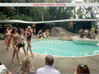 CASA DAS CANOAS: EVENTOS
 