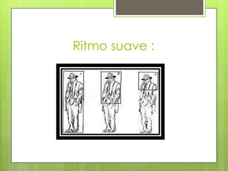 Ritmo suave :