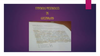 EVIDENCIAS PRESENCIALES
TIC
CUESTIONARIO
 