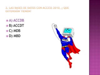  A) ACCDB
 B) ACCDT
 C) MDB
 D) MBD
 