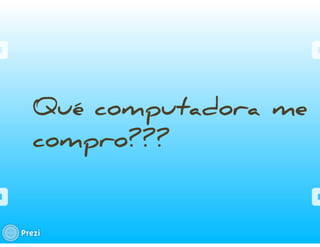 Cuestiones para elegir una pc