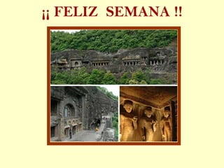 ¡¡ FELIZ  SEMANA !! 